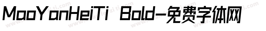 MaoYanHeiTi Bold字体转换